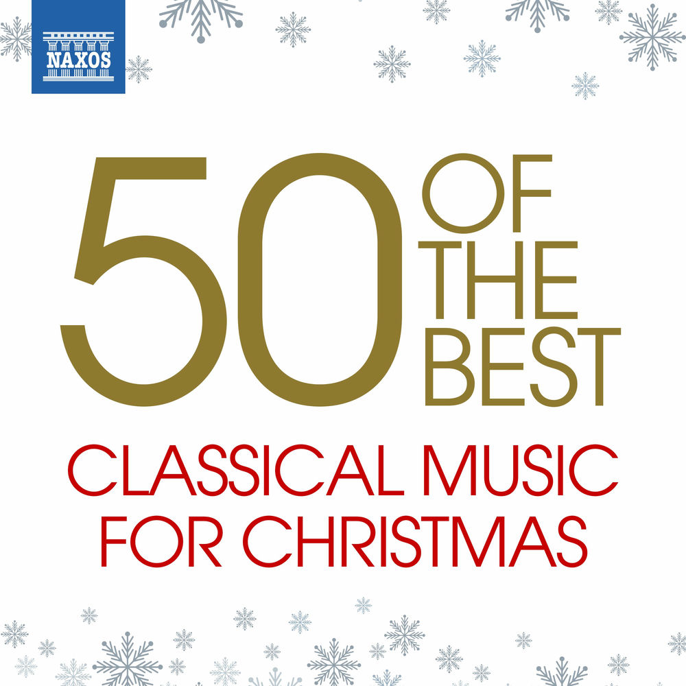50 of the Best : Classical Music for Christmas