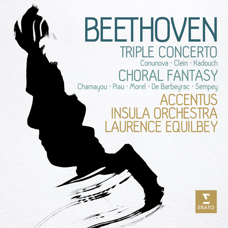 Beethoven : Triple Concerto & Choral Fantasy Laurence Equilbey