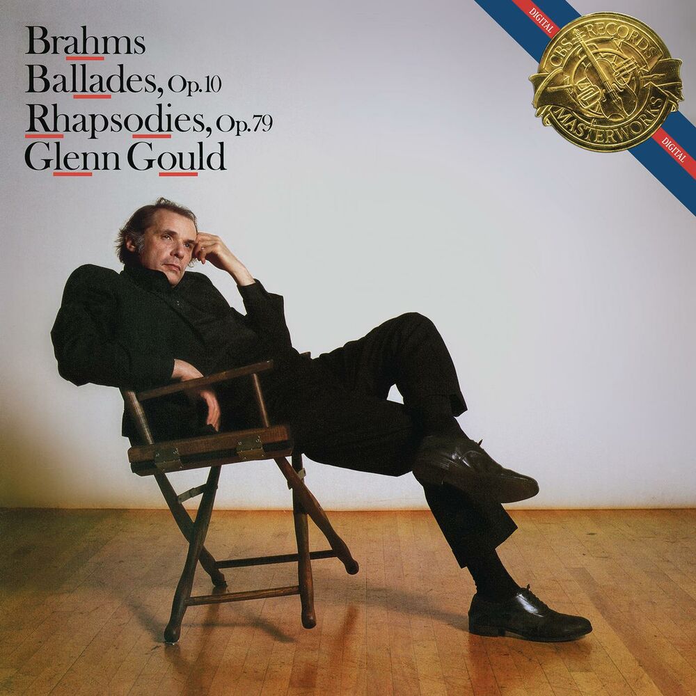 Brahms : Ballades, Op. 10 & Rhapsodies, Op. 79 (Gould Remastered)
