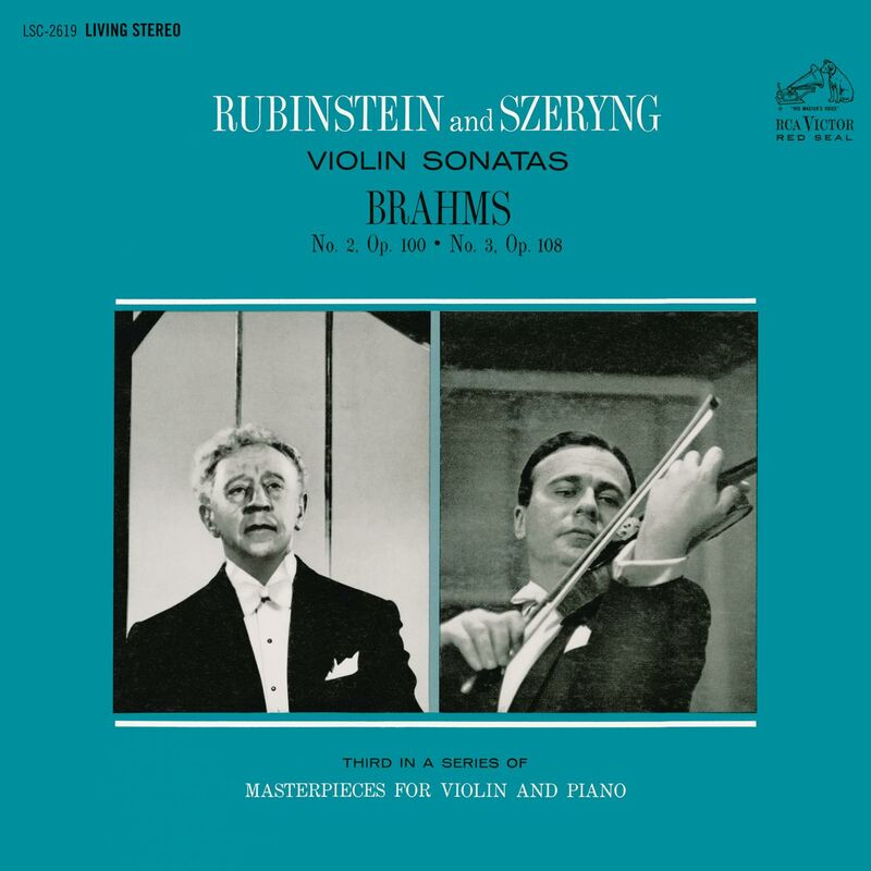Brahms : Violin Sonata No. 2 in A Major, Op. 100 & No. 3 in D Minor, Op. 108 Arthur Rubinstein