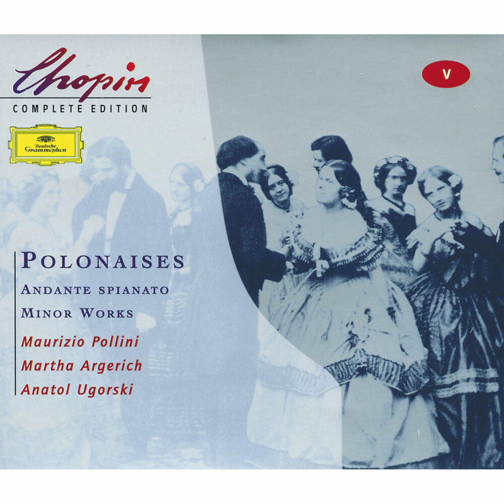 Chopin : Polonaises; Andante spianato;Minor Works