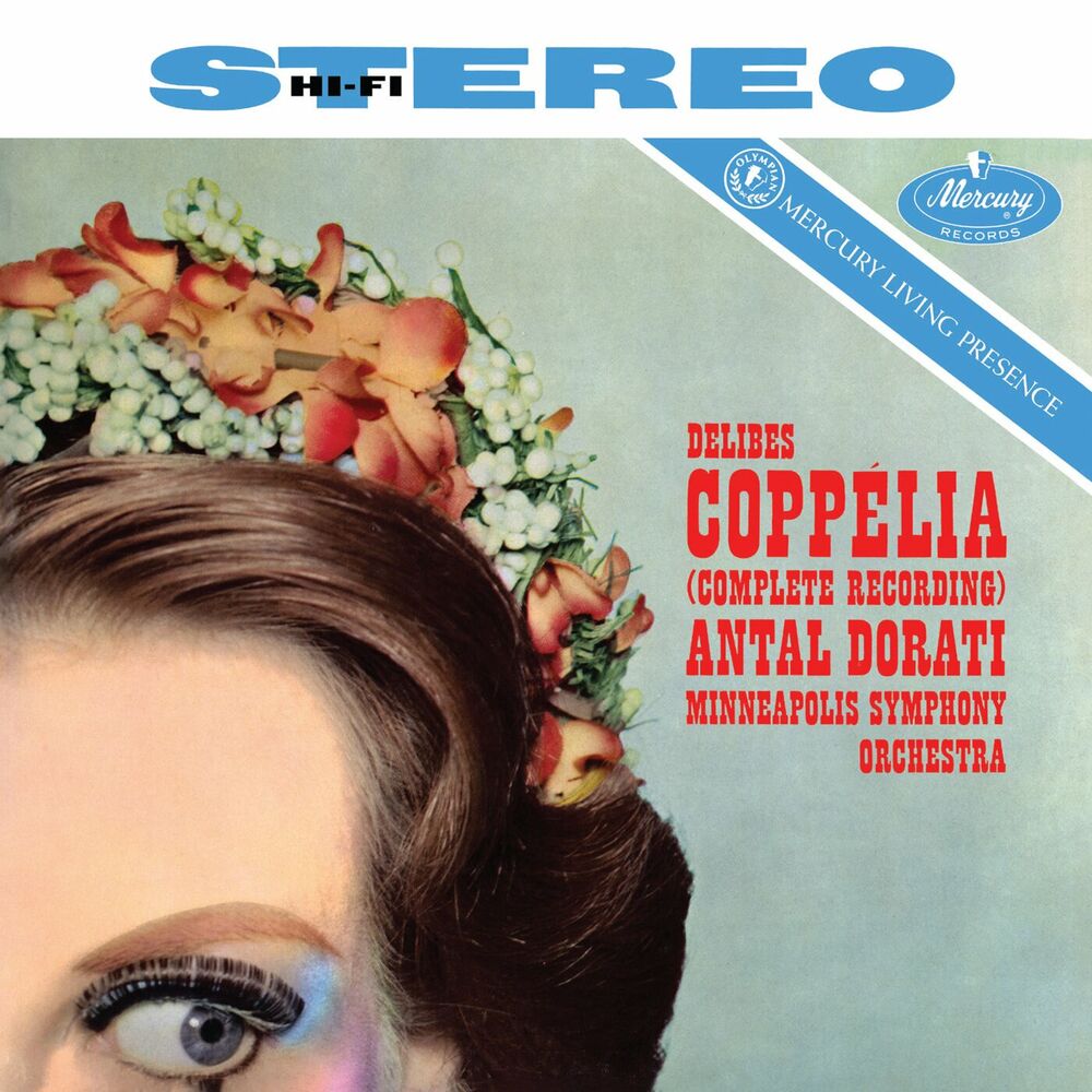 Delibes : Coppélia (Antal Doráti / Minnesota Orchestra — Mercury Masters: Stereo, Vol. 13)