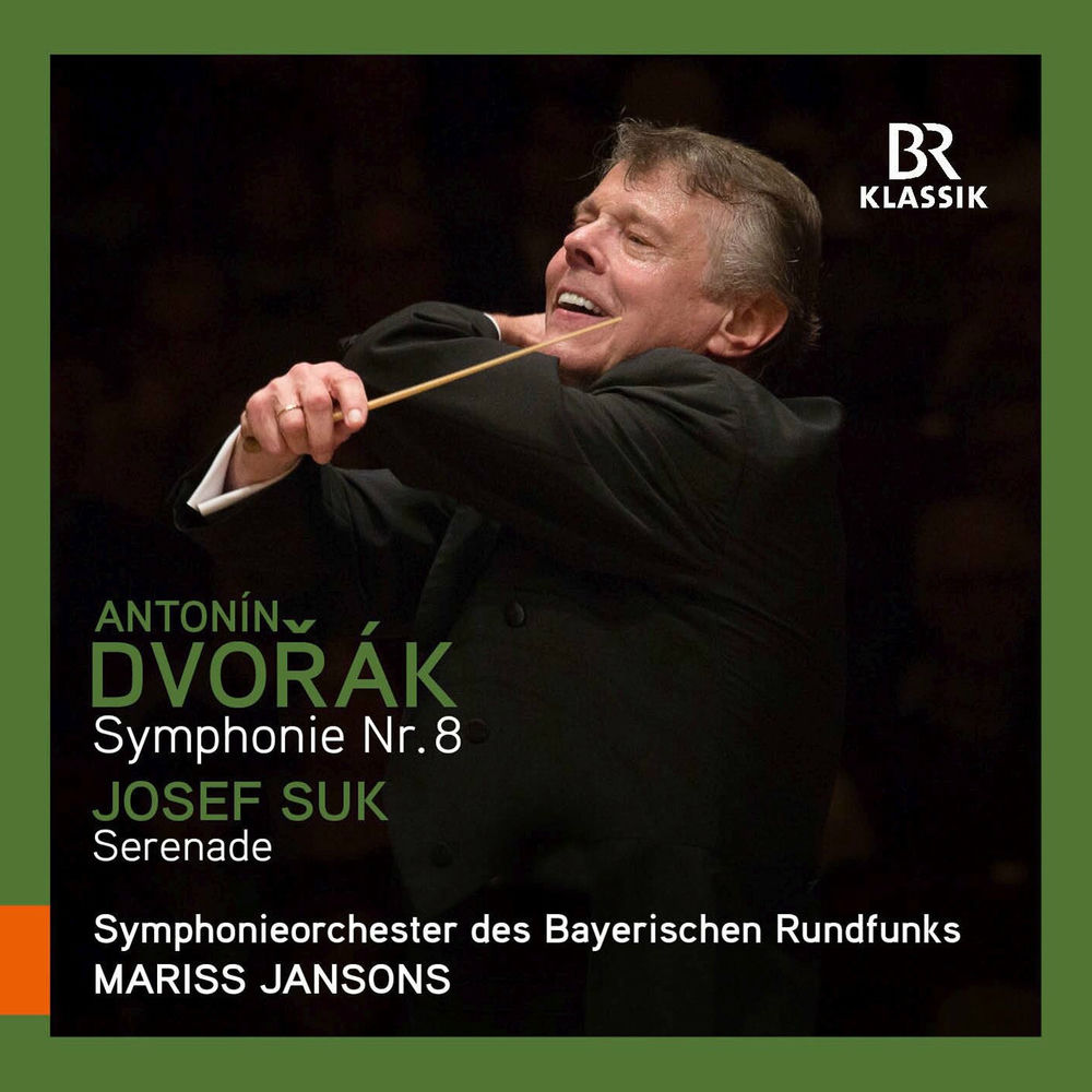 Dvořák: Symphony No. 8 in G Major, Op. 88 - Suk: Serenade für Streicher, Op. 6 (Live) Mariss Jansons