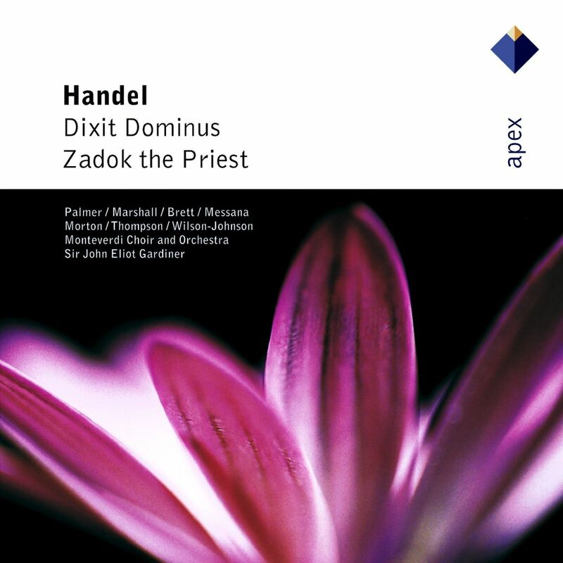 Handel : Dixit Dominus & Zadok the Priest (- Apex) John Eliot Gardiner