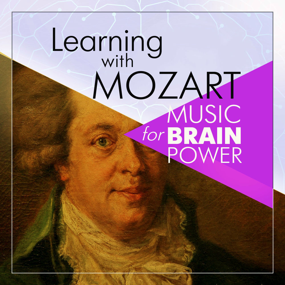 Learning with Mozart - Music for Brain Power