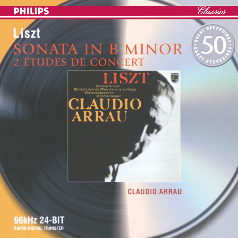 Liszt : Sonata in B minor etc Claudio Arrau