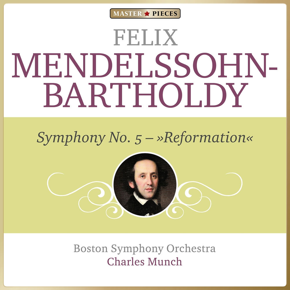 Masterpieces Presents Felix Mendelssohn Symphony No. 5