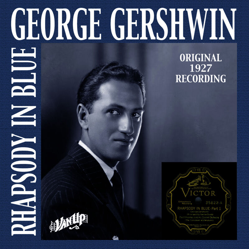Rhapsody in Blue (Original 1927 Recording)Gershwin :