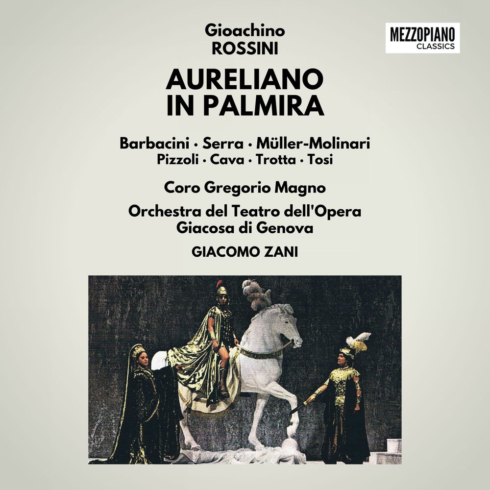 Rossini : Aureliano in Palmira