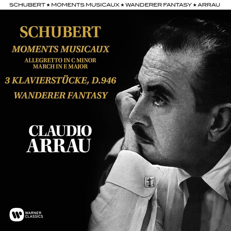 Schubert : Moments Musicaux, Klavierstücke, Wandererfantasie Claudio Arrau