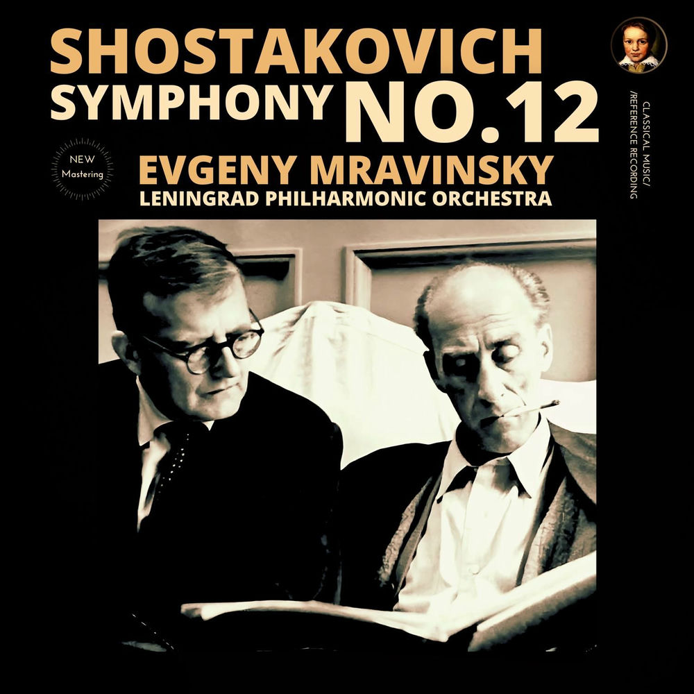 Shostakovich : Symphony No. 12 by Evgeny Mravinsky (2025 Remastered, Leningrad 1961)