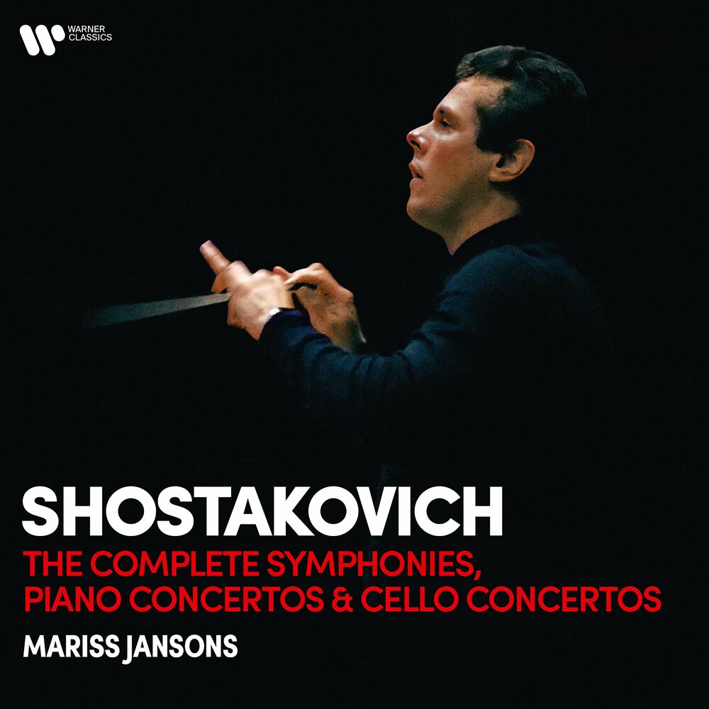 Shostakovich: The Complete Symphonies, Piano Concertos & Cello Concertos Mariss Jansons