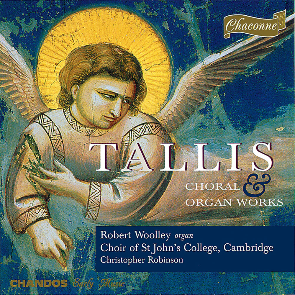 Tallis : Choral and Organ Works