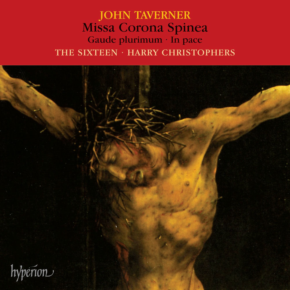 Taverner Missa Corona spinea & Other Sacred Music
