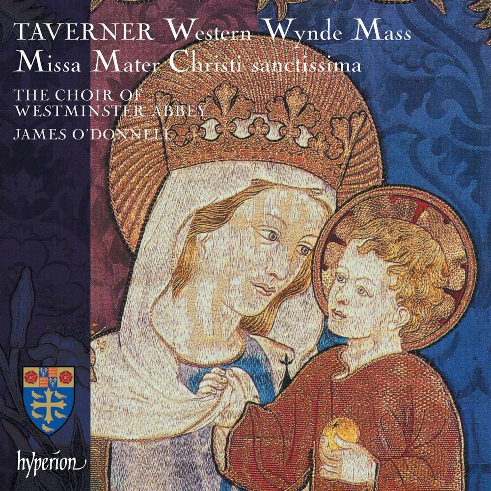 Taverner Missa Mater Christi sanctissima & Western Wynde Mass