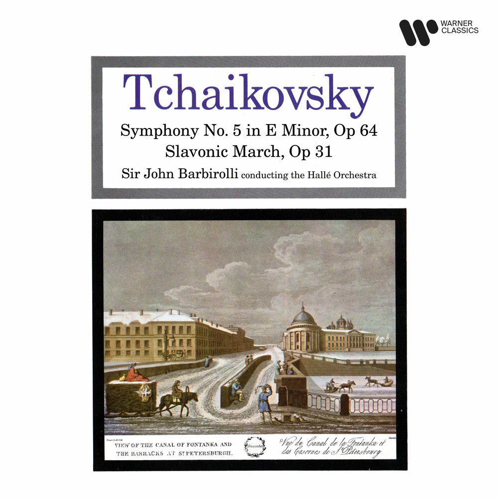 Tchaikovsky : Symphony No. 5, Op. 64 & Slavonic March, Op. 31 Jhon Barbirolli