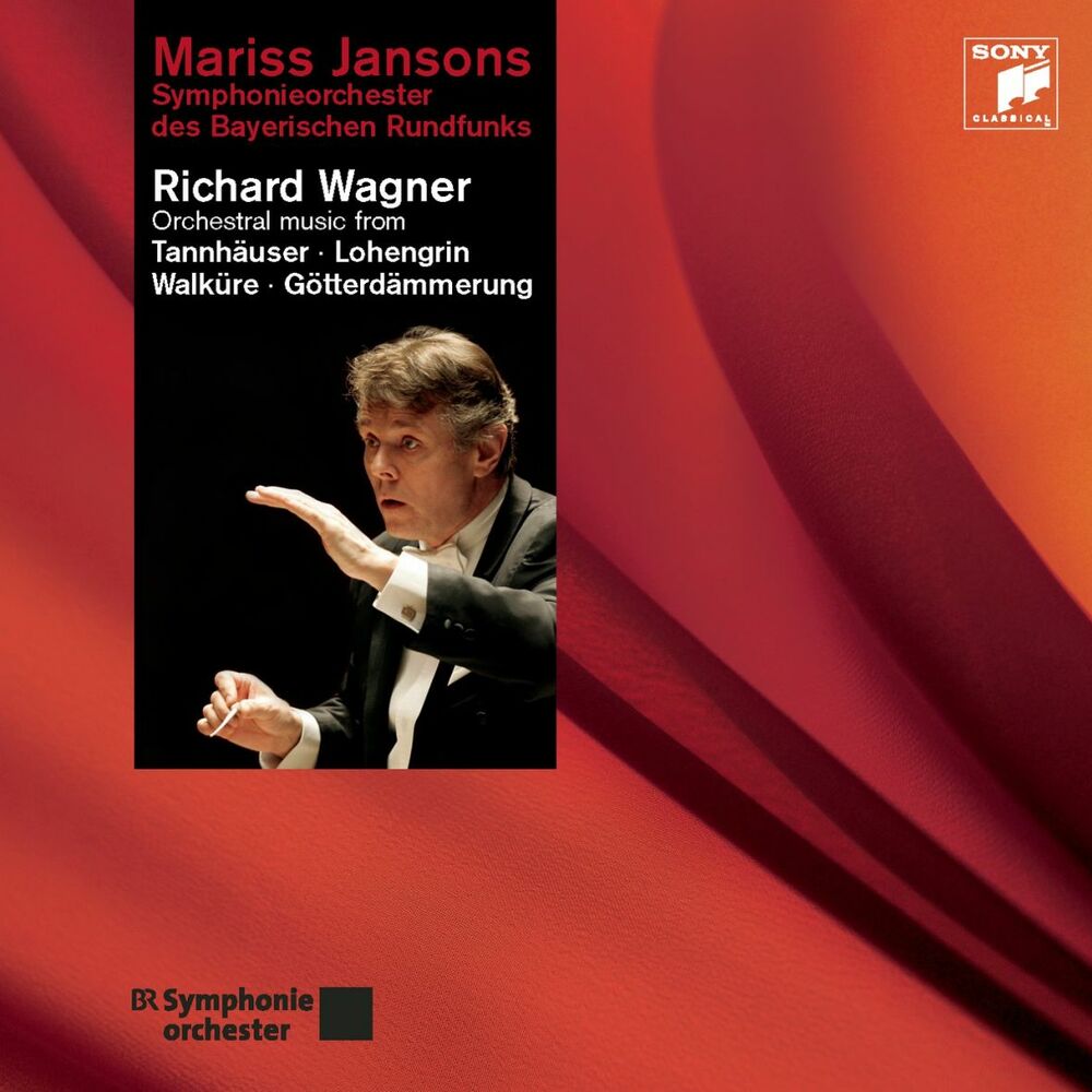 Wagner : Orchestral Music from Tannhäuser, Lohengrin, Walküre, Götterdämmerung Mariss Jansons